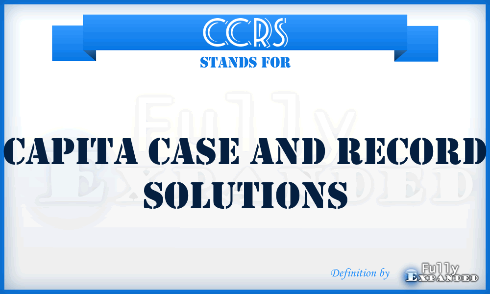 CCRS - Capita Case and Record Solutions