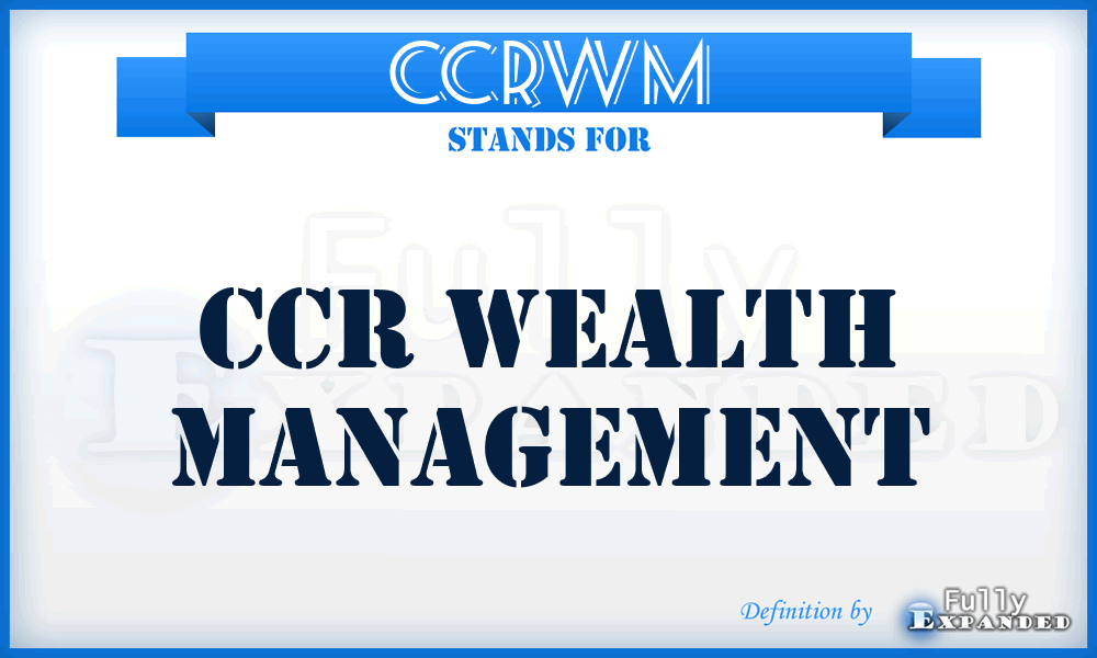 CCRWM - CCR Wealth Management