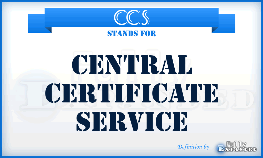 CCS - Central Certificate Service