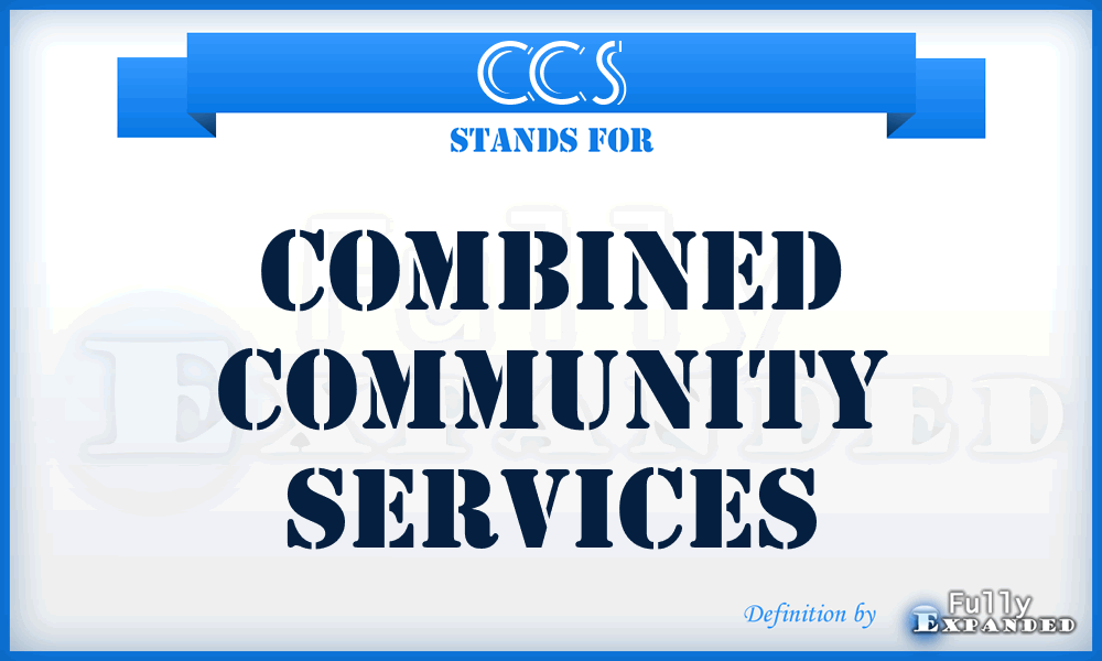 CCS - Combined Community Services