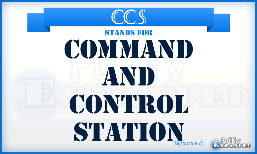 CCS - Command and Control Station