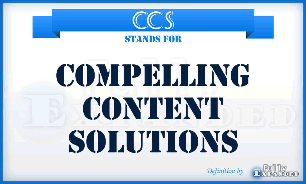 CCS - Compelling Content Solutions