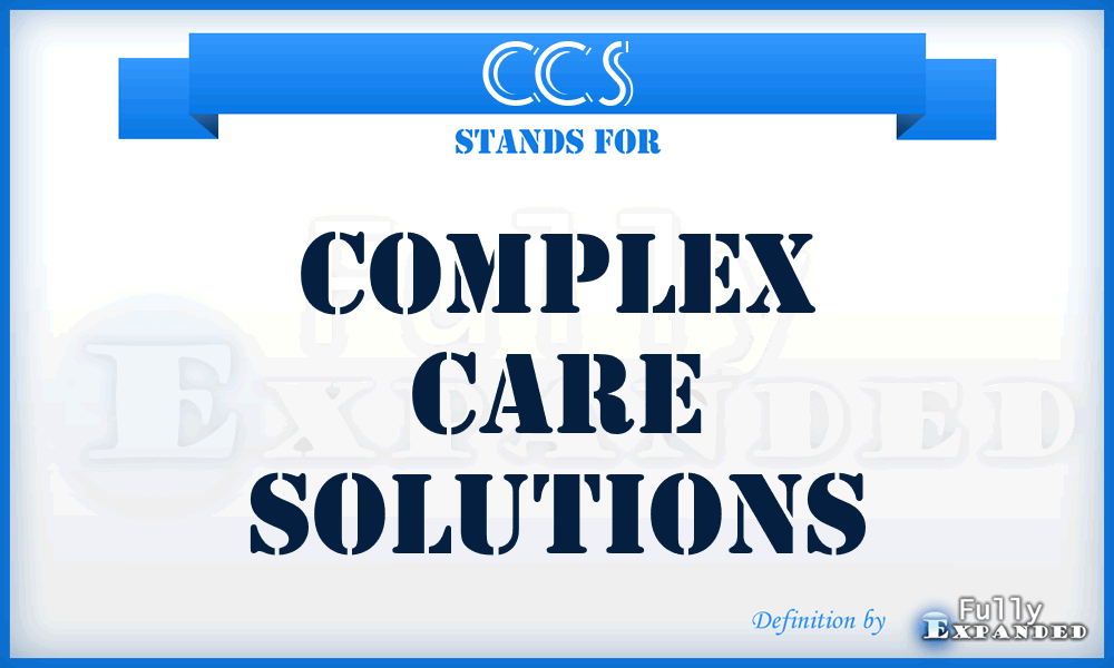 CCS - Complex Care Solutions