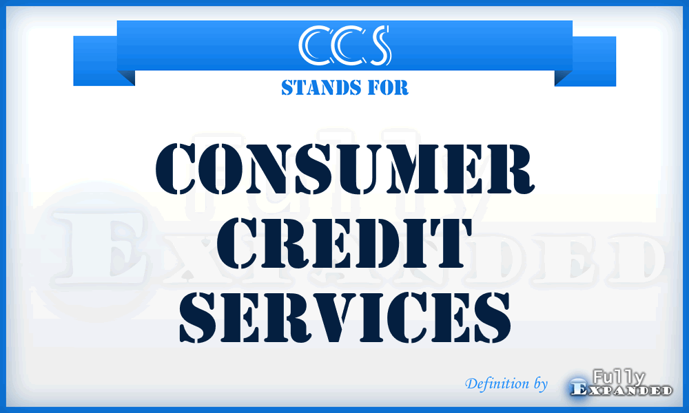 CCS - Consumer Credit Services