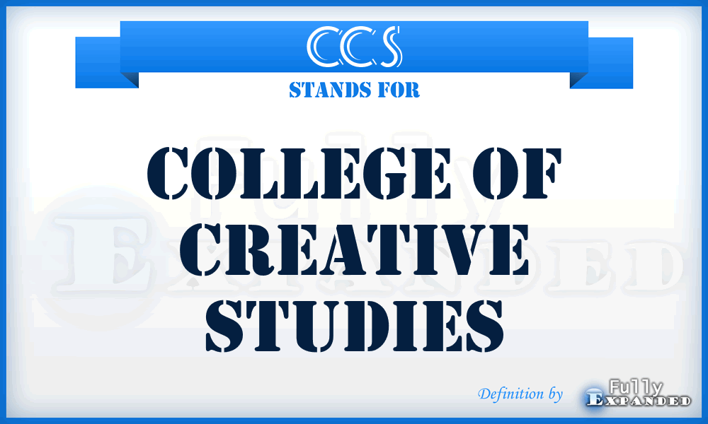 CCS - College of Creative Studies