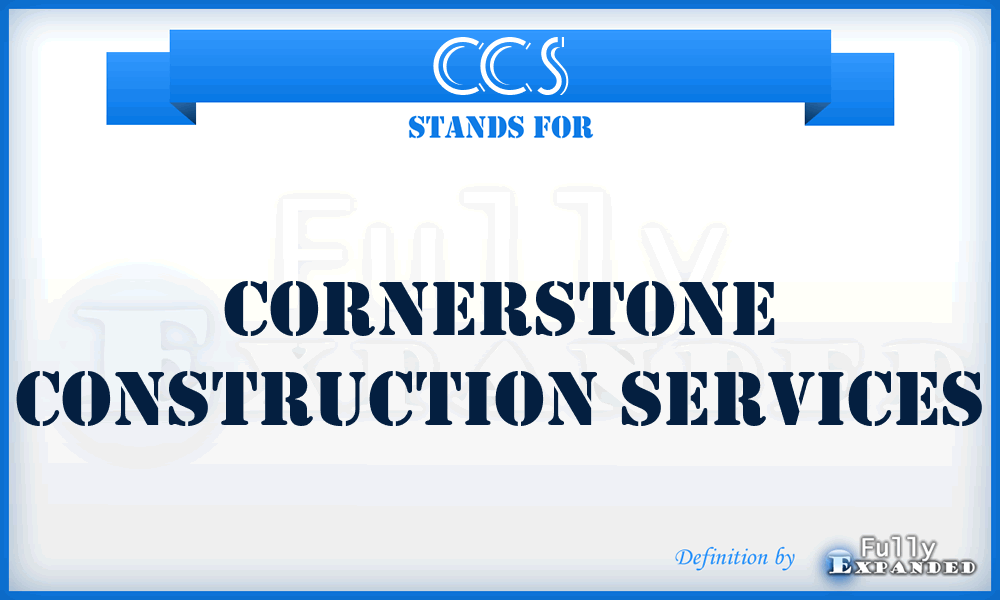 CCS - Cornerstone Construction Services