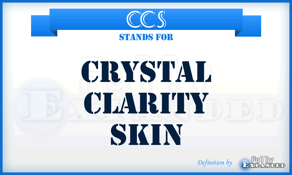 CCS - Crystal Clarity Skin