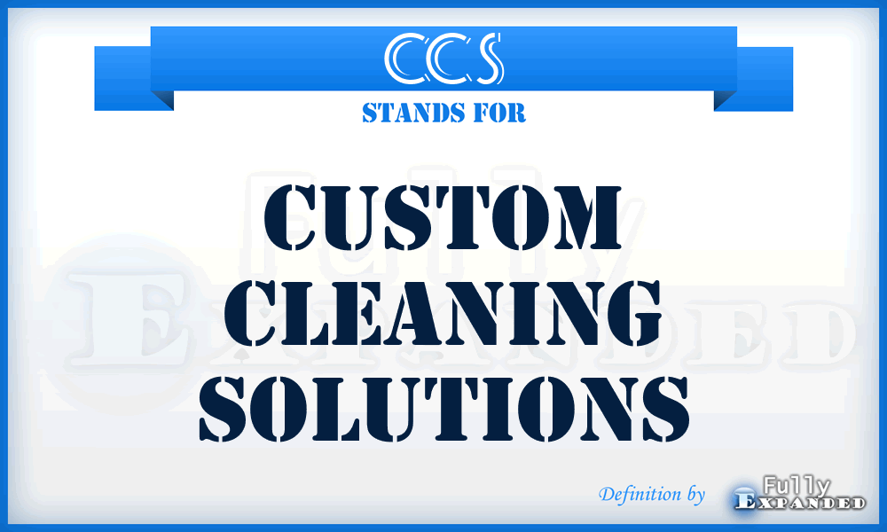 CCS - Custom Cleaning Solutions