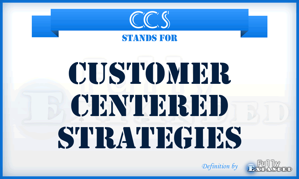 CCS - Customer Centered Strategies