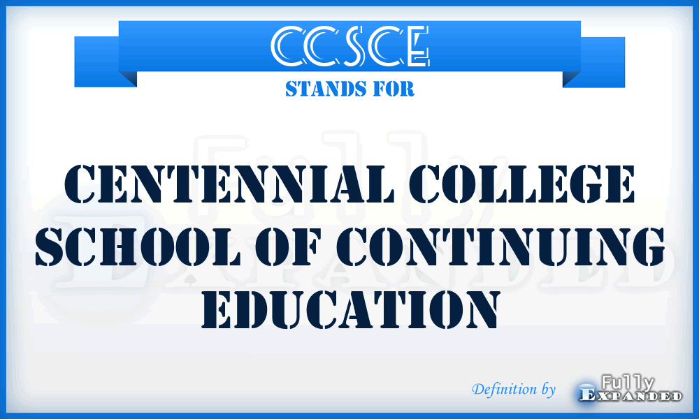 CCSCE - Centennial College School of Continuing Education