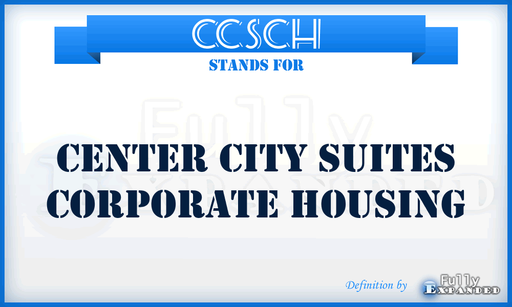 CCSCH - Center City Suites Corporate Housing