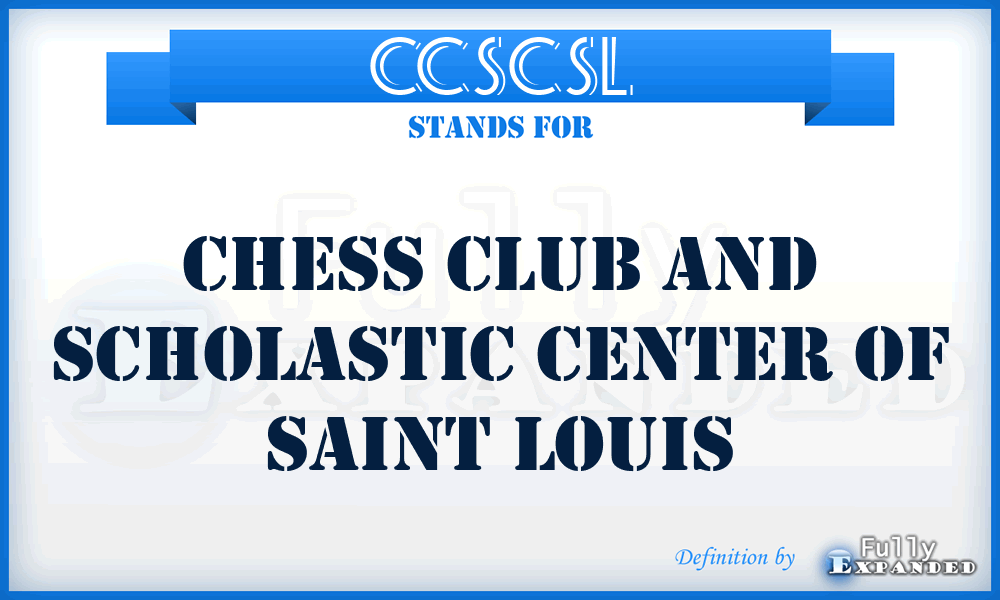 CCSCSL - Chess Club and Scholastic Center of Saint Louis