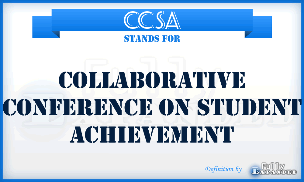 CCSA - Collaborative Conference on Student Achievement