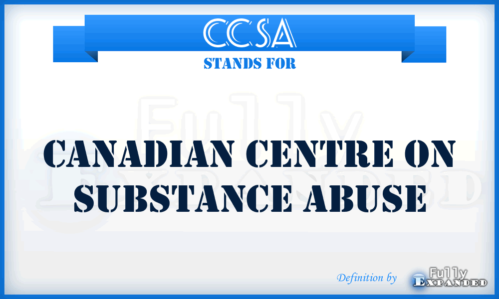 CCSA - Canadian Centre on Substance Abuse