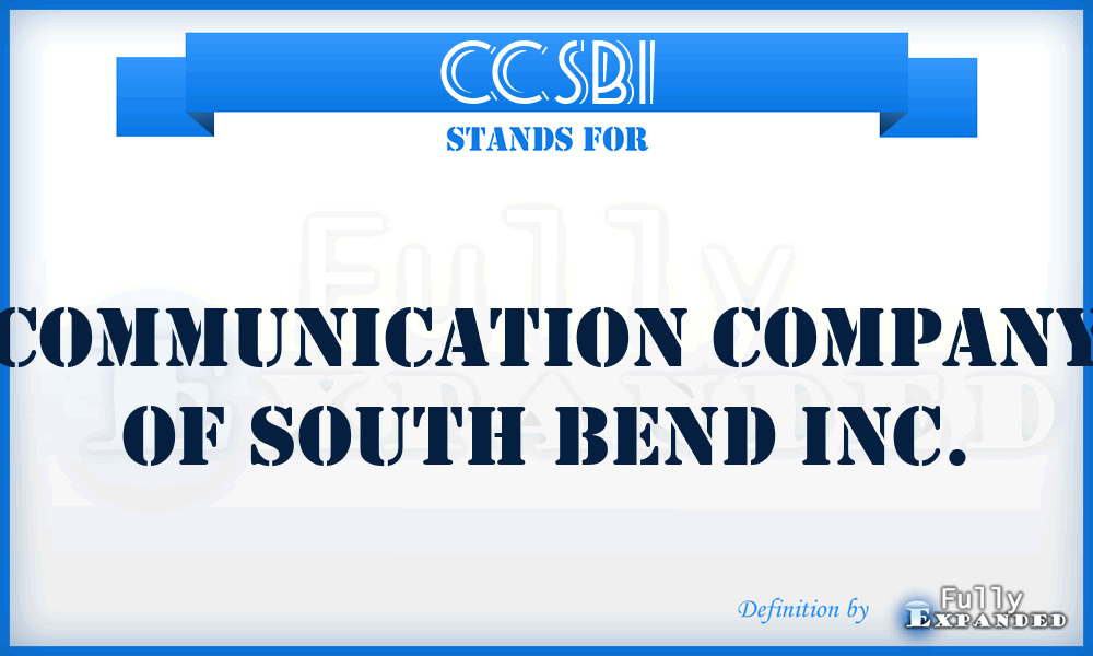 CCSBI - Communication Company of South Bend Inc.