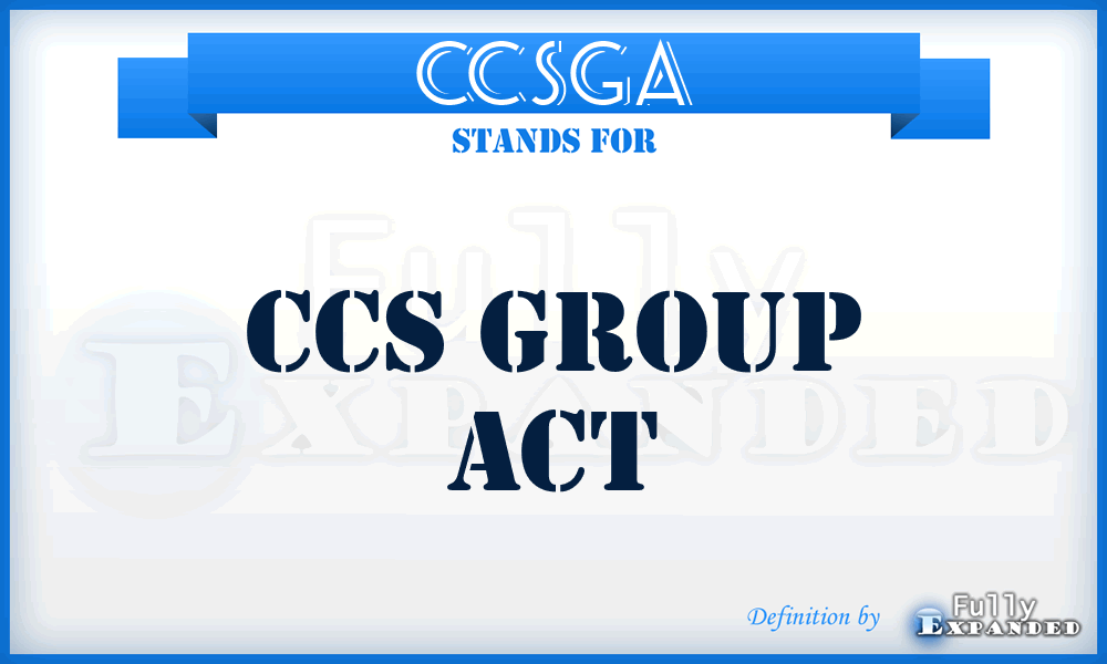 CCSGA - CCS Group Act