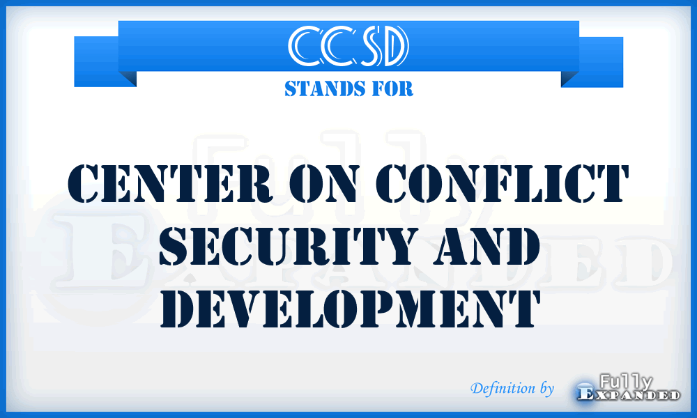 CCSD - Center on Conflict Security and Development