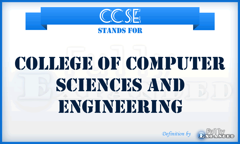 CCSE - College of Computer Sciences and Engineering