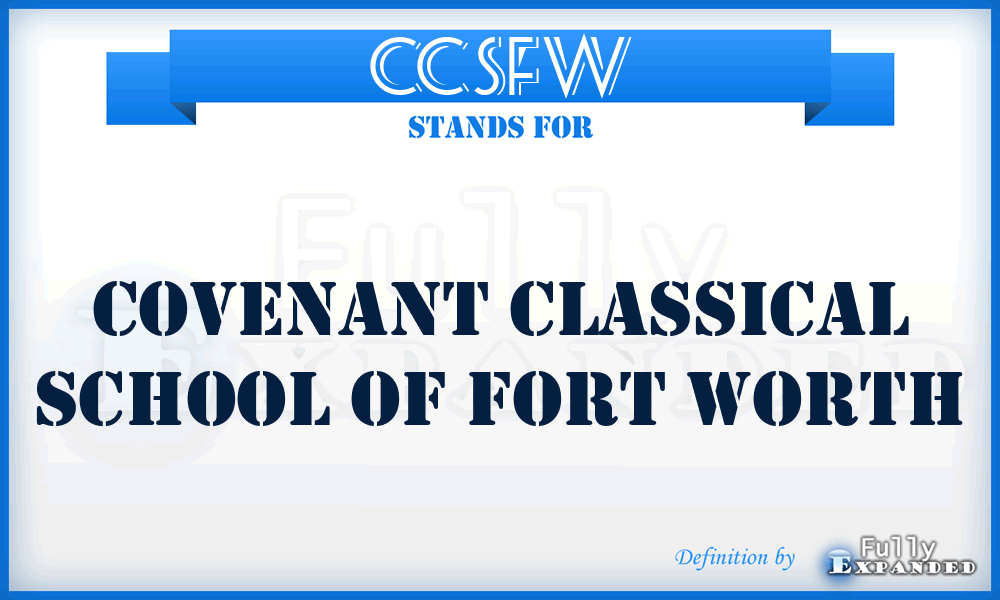 CCSFW - Covenant Classical School of Fort Worth