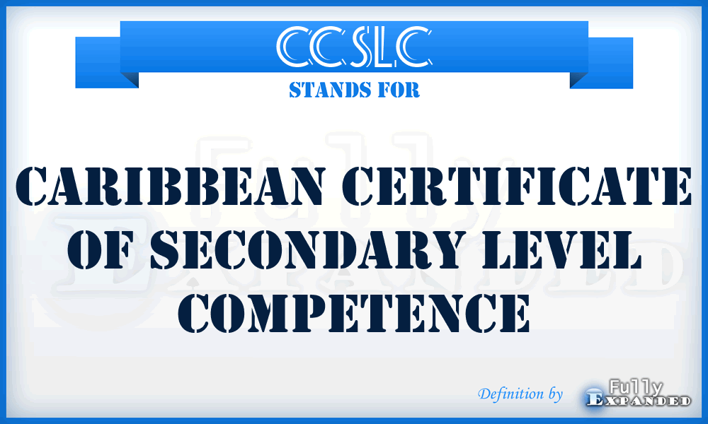 CCSLC - Caribbean Certificate of Secondary Level Competence
