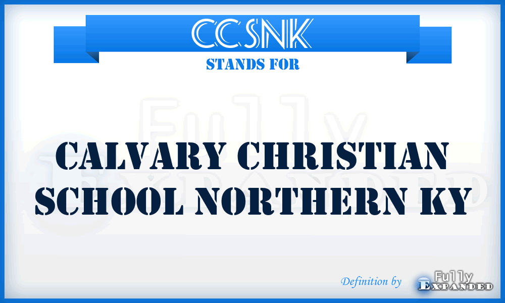 CCSNK - Calvary Christian School Northern Ky