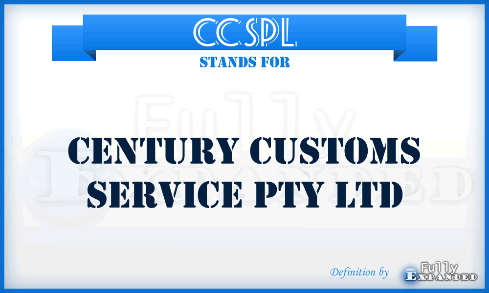 CCSPL - Century Customs Service Pty Ltd