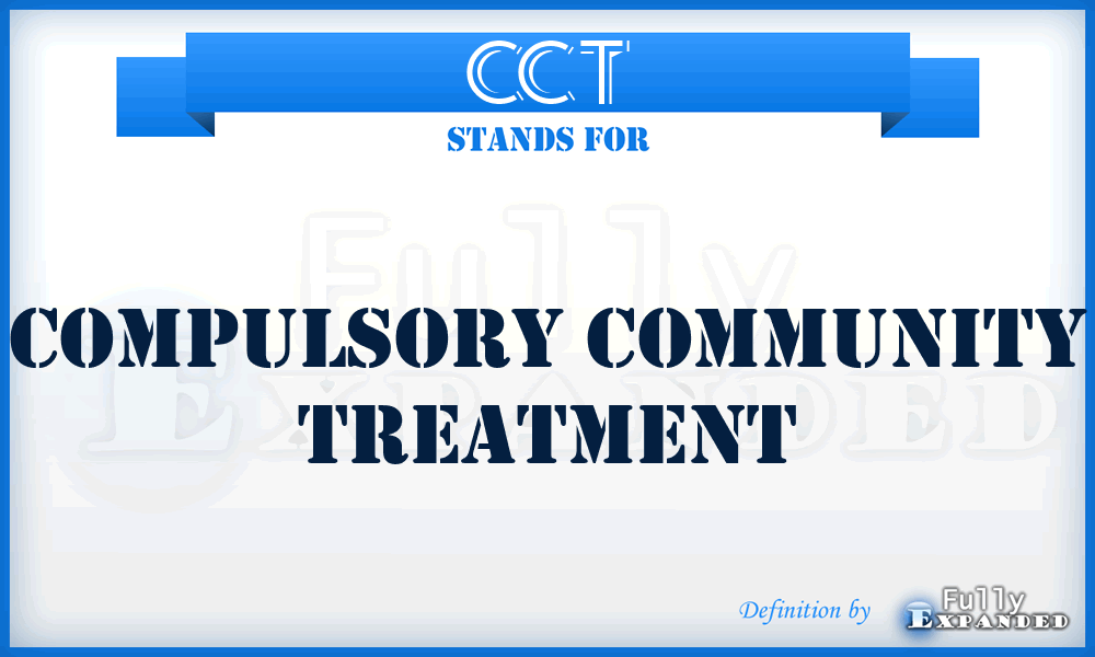 CCT - compulsory community treatment