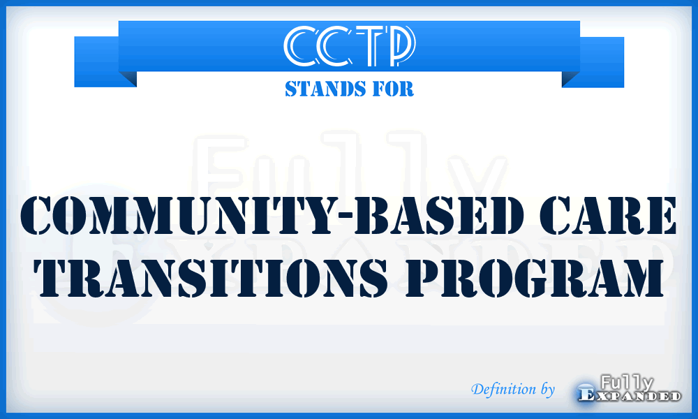 CCTP - Community-Based Care Transitions Program