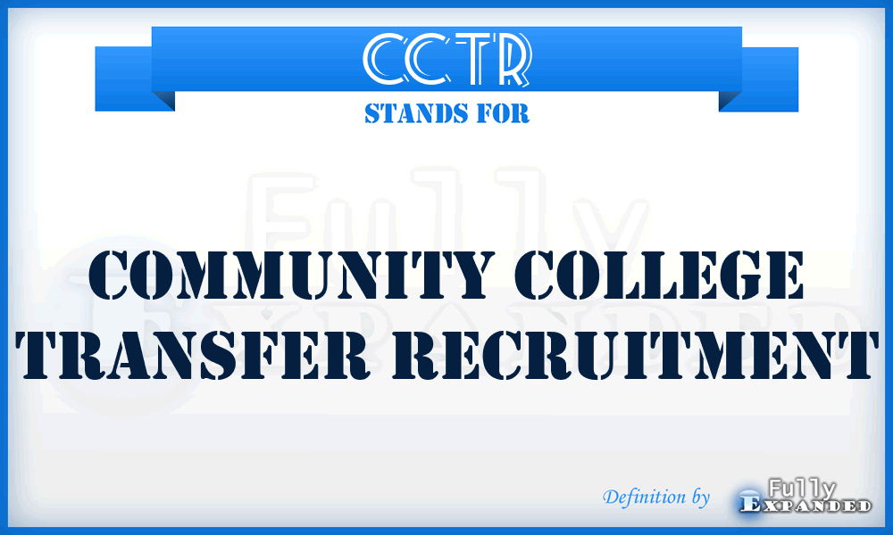 CCTR - Community College Transfer Recruitment