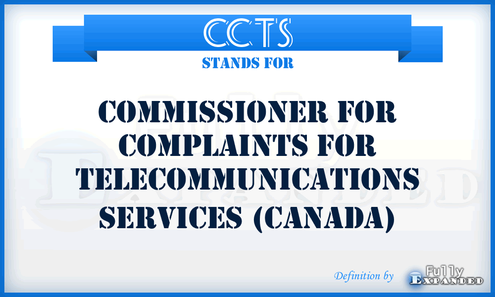 CCTS - Commissioner for Complaints for Telecommunications Services (Canada)