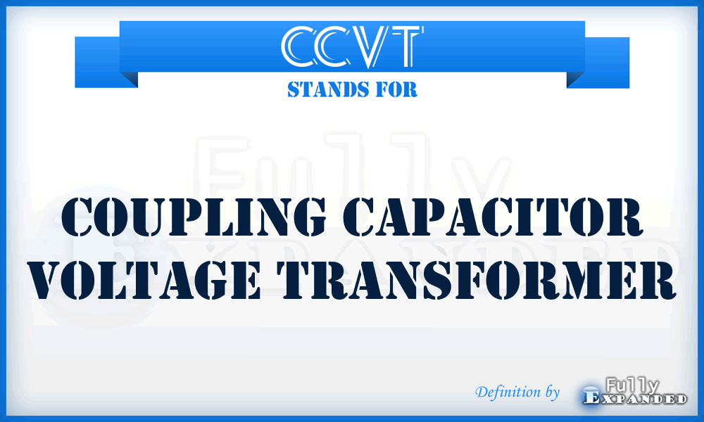 CCVT - Coupling Capacitor Voltage Transformer