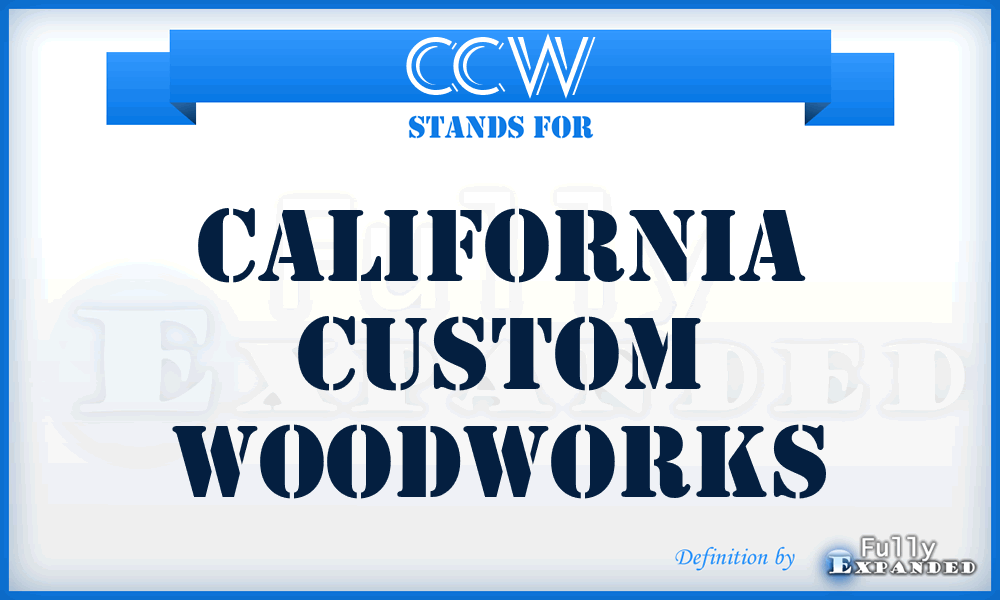 CCW - California Custom Woodworks