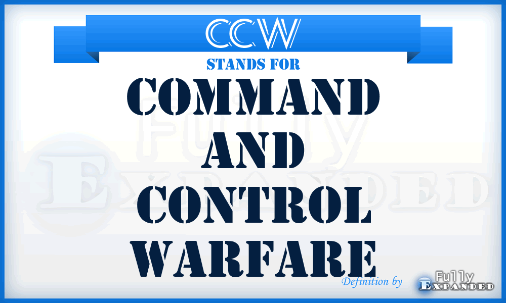 CCW - Command and Control Warfare