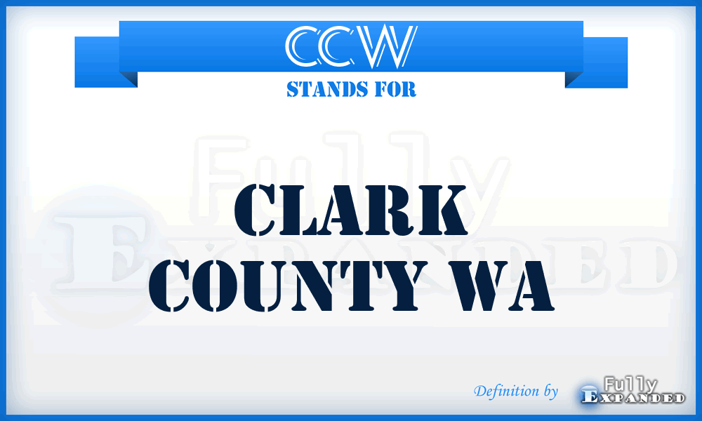 CCW - Clark County Wa