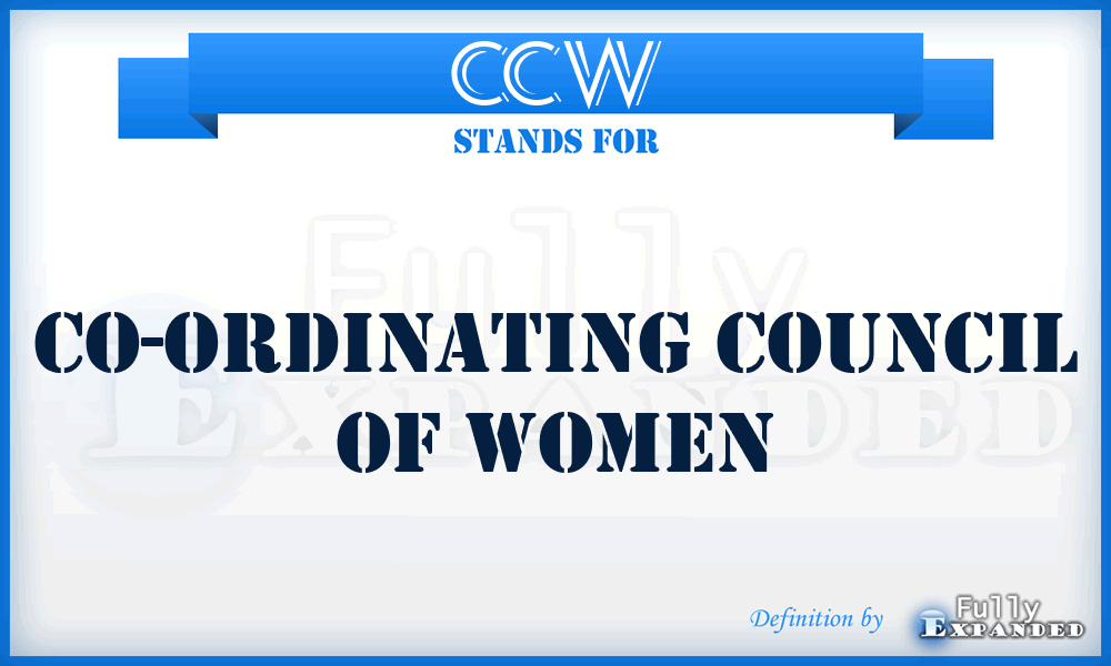 CCW - Co-ordinating Council of Women