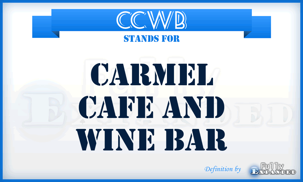 CCWB - Carmel Cafe and Wine Bar