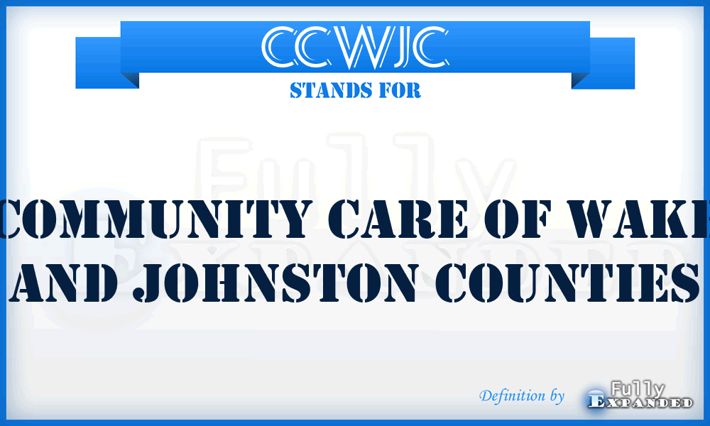 CCWJC - Community Care of Wake and Johnston Counties