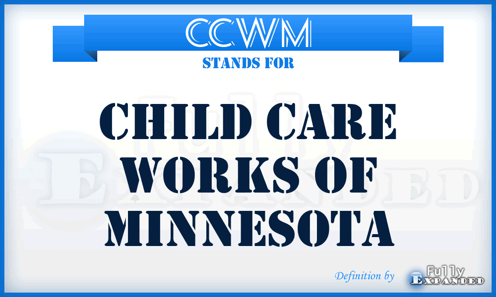 CCWM - Child Care Works of Minnesota