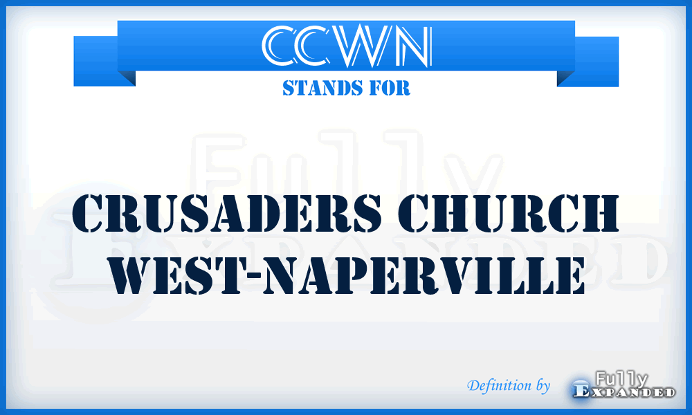 CCWN - Crusaders Church West-Naperville