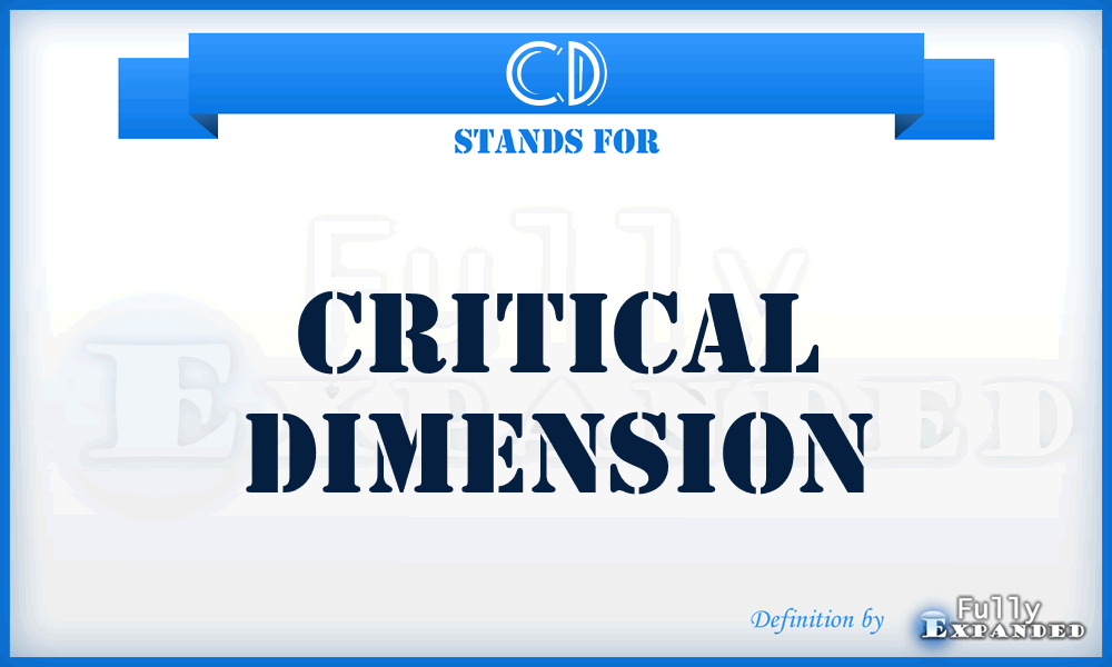 CD - Critical Dimension