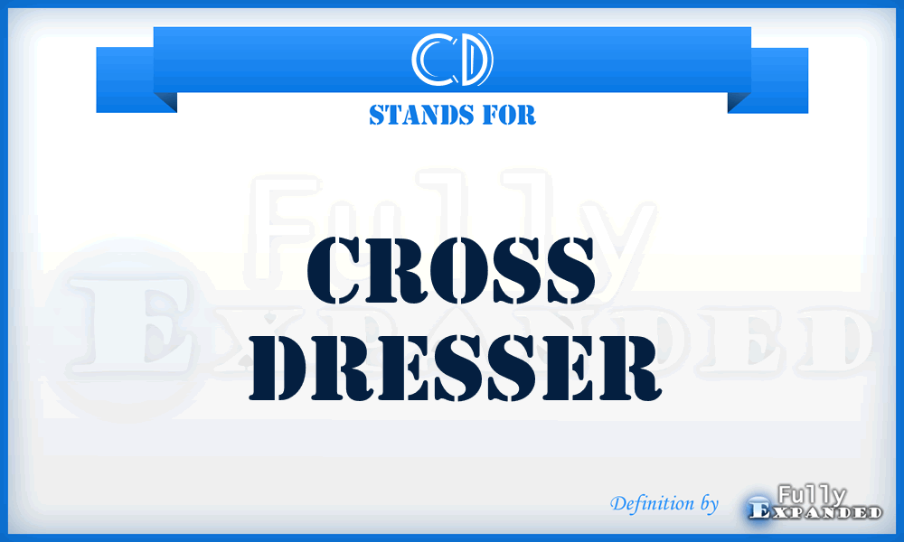 CD - Cross Dresser