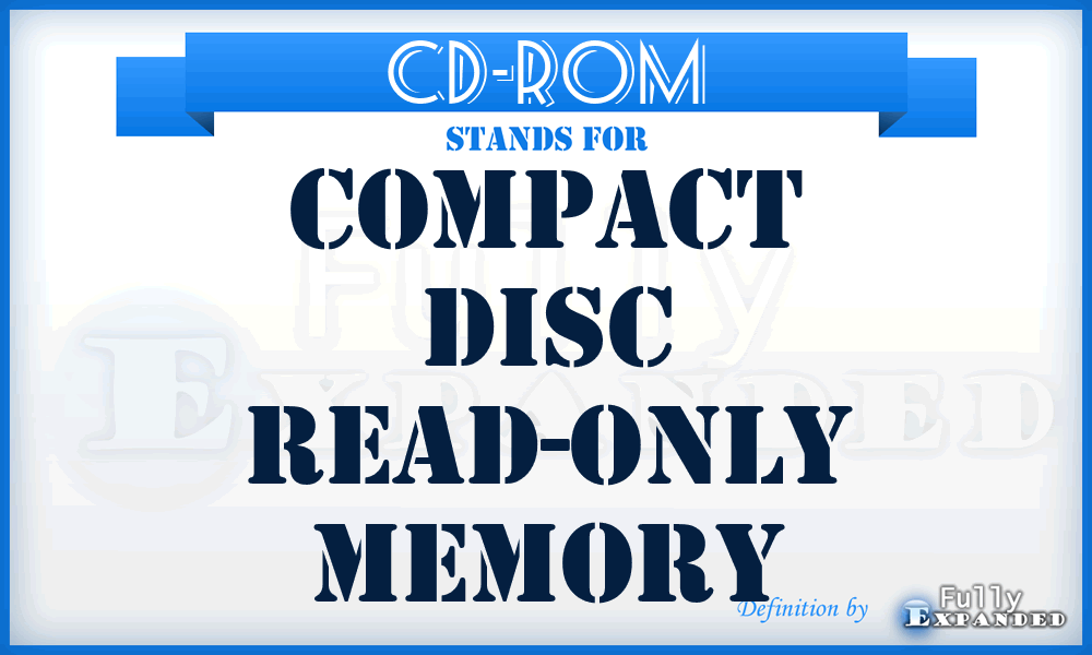 CD-ROM - compact disc read-only memory