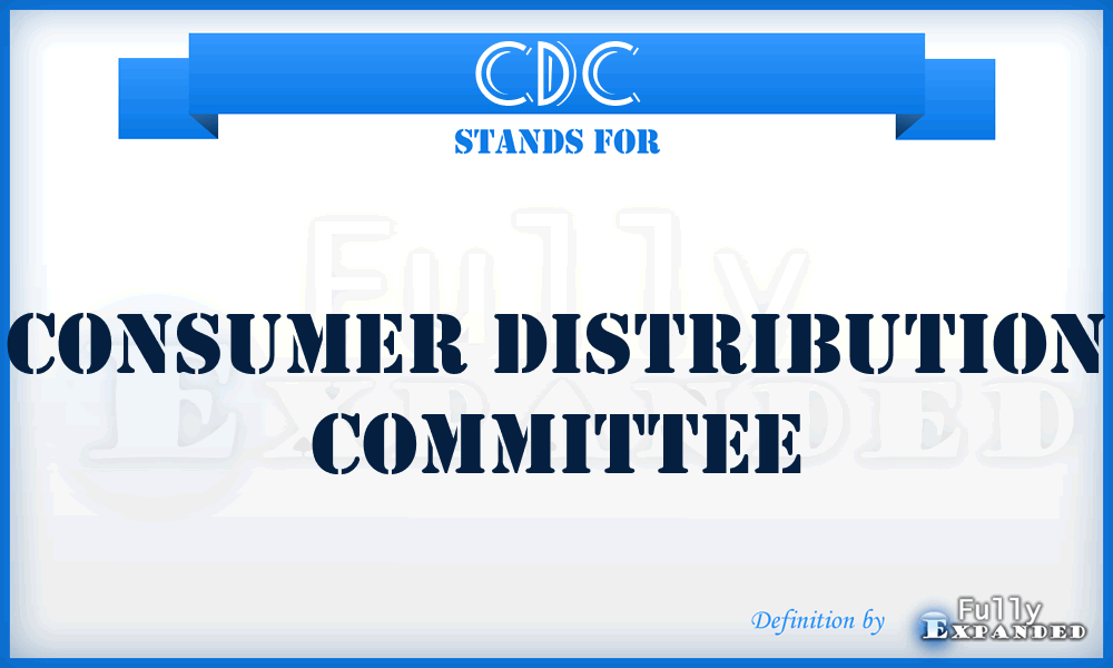 CDC - Consumer Distribution Committee