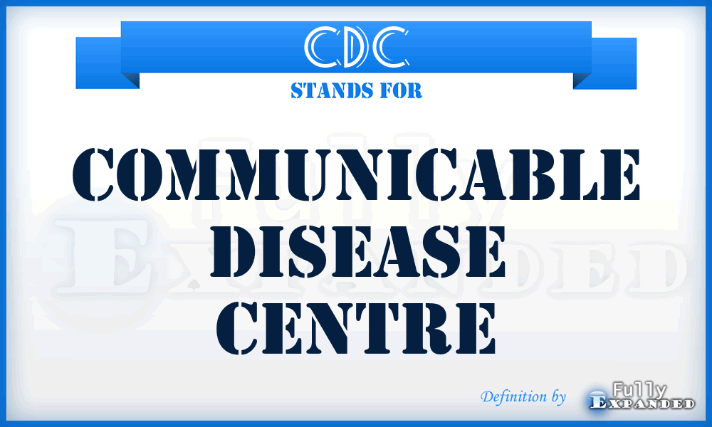 CDC - communicable disease centre