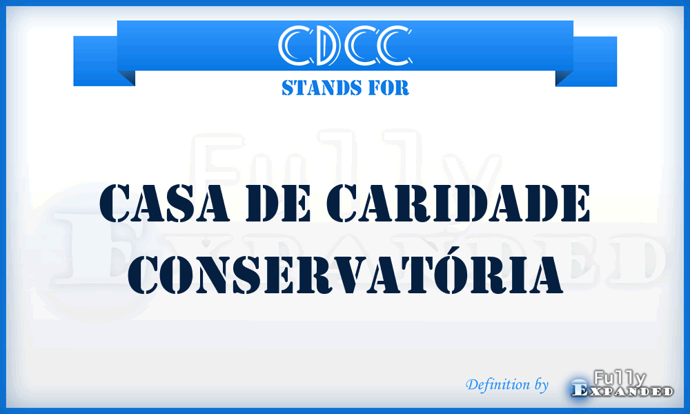 CDCC - Casa De Caridade Conservatória