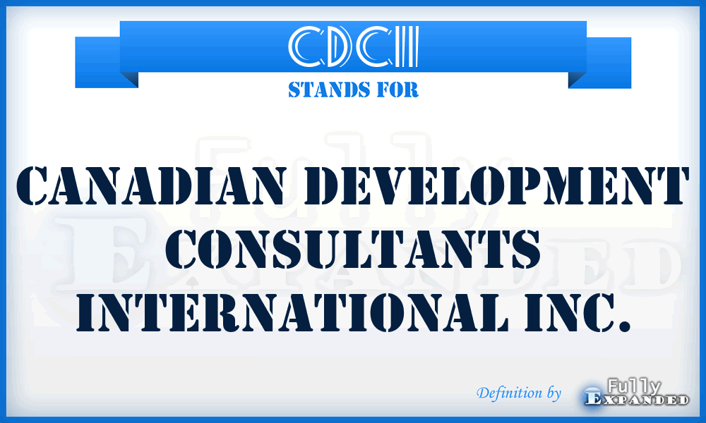 CDCII - Canadian Development Consultants International Inc.