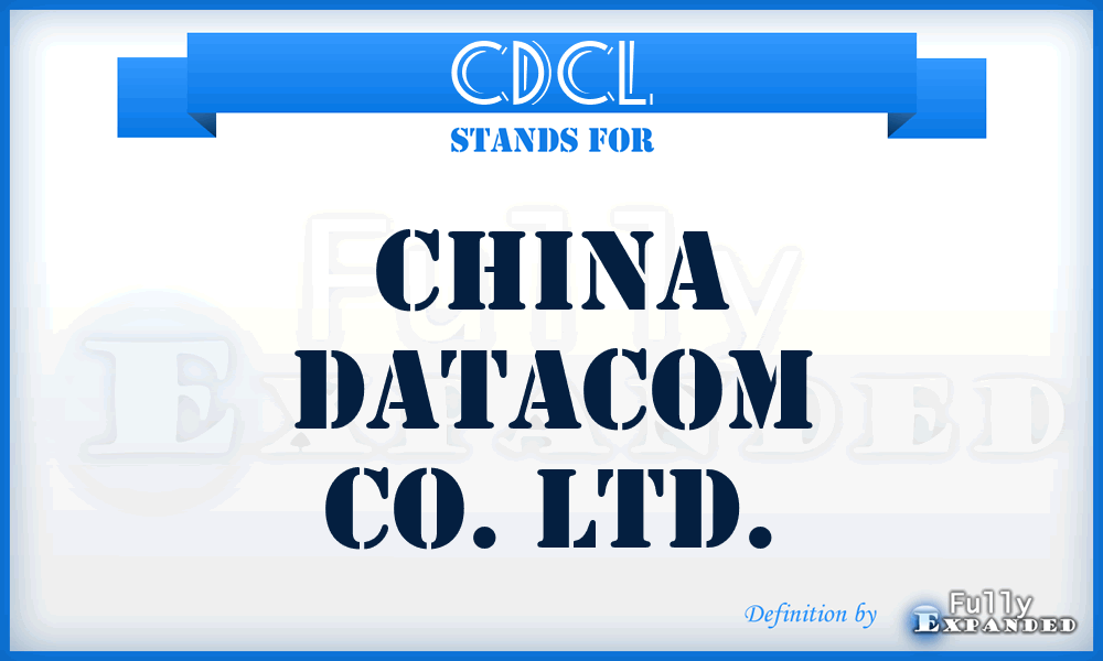 CDCL - China Datacom Co. Ltd.
