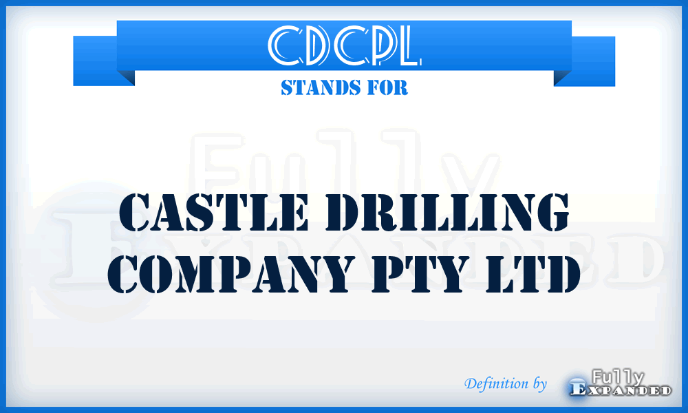 CDCPL - Castle Drilling Company Pty Ltd