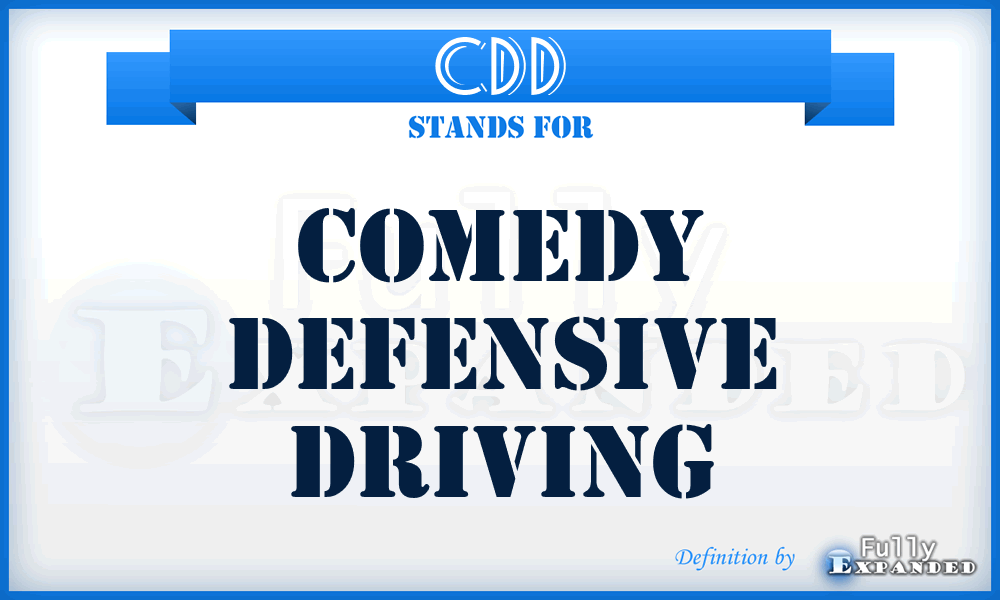 CDD - Comedy Defensive Driving