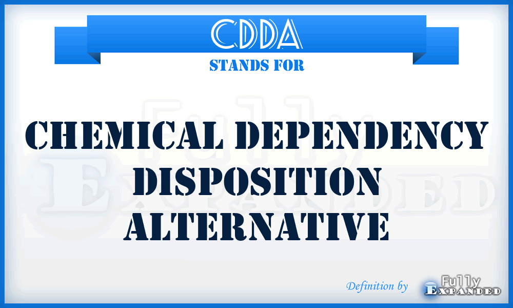 CDDA - Chemical Dependency Disposition Alternative